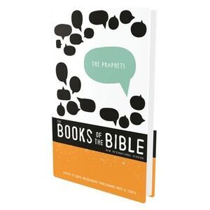 Niv, the Books of the Bible: The Prophets, Paperback: Listen to God's Messengers